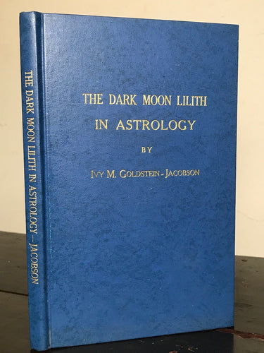THE DARK MOON LILITH IN ASTROLOGY - Ivy Goldstein-Jacobson, 2nd Ed. 1969