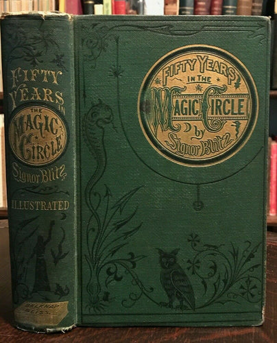 FIFTY YEARS IN THE MAGIC CIRCLE - Signor Blitz, 1872 - MAGIC TRICKS NECROMANCY