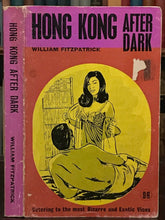 HONG KONG AFTER DARK - Fitzpatrick, 1967 VINTAGE PULP FICTION SLEAZE EROTICA