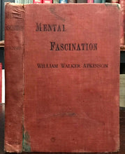 MENTAL FASCINATION - Atkinson, 1915 - NEW THOUGHT MIND POWER LAW OF ATTRACTION