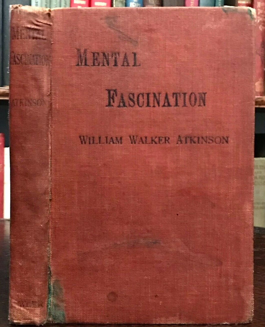 MENTAL FASCINATION - Atkinson, 1915 - NEW THOUGHT MIND POWER LAW OF ATTRACTION