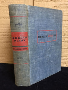 BERLIN DIARY: JOURNAL OF A FOREIGN CORRESPONDENT, William Shirer 1st / 1st, 1941