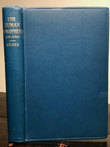 THE HUMAN ATMOSPHERE OR THE AURA MADE VISIBLE - Kilner, 1920 - Auras Illustrated