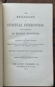 PHILOSOPHY OF SPIRITUAL INTERCOURSE - Davis, 1910 - AFTERLIFE GOOD EVIL SPIRITS