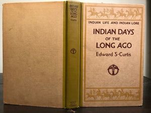 EDWARD CURTIS - INDIAN DAYS OF THE LONG AGO, 1st/1st 1915 RARE US INDIAN PHOTOS