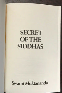 SECRET OF THE SIDDHAS - Swami Muktananda, 1st 1980 GURU YOGI YOGA KUNDALINI GOD