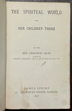 THE SPIRITUAL WORLD AND OUR CHILDREN THERE - Giles, 1876 AFTERLIFE SOUL SPIRITS