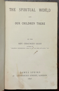 THE SPIRITUAL WORLD AND OUR CHILDREN THERE - Giles, 1876 AFTERLIFE SOUL SPIRITS