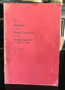 MESSAGE OF THE GREAT PYRAMID - 1st 1928 - PYRAMIDS CHRISTIANITY ANCIENT EGYPT