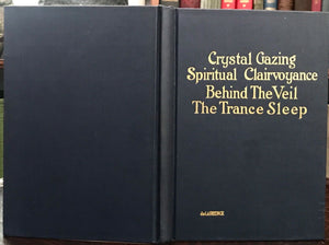 CRYSTAL GAZING & SPIRITUAL CLAIRVOYANCE - de LAURENCE, 1913 DIVINATION MAGICK