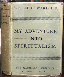 MY ADVENTURE INTO SPIRITUALISM - Howard, 1st 1935 - PSYCHIC SPIRITS AFTERLIFE