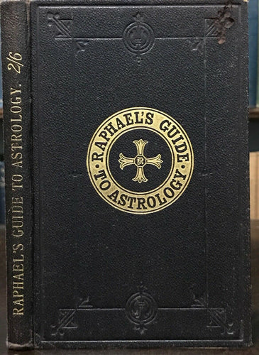 1905 RAPHAEL'S GUIDE TO ASTROLOGY - DIVINATION FATE FORTUNETELLING ZODIAC OCCULT