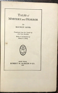 TALES OF MYSTERY AND HORROR - Maurice Level, 1st Ed 1920 - GOTHIC HORROR