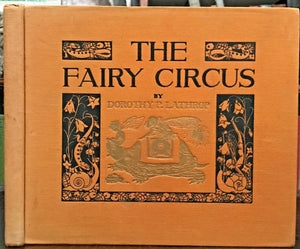 THE FAIRY CIRCUS - Dorothy Lathrop, 2nd Reprint, 1937 ILLUSTRATED FAIRIES ELVES