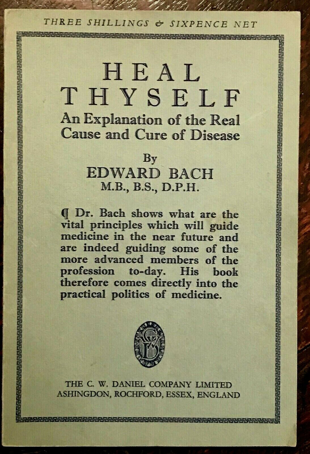HEAL THYSELF: REAL CAUSE & CURE OF DISEASE - Dr. Bach, 1962 - HOMEOPATHY HEALING