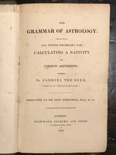 1833 - ZADKIEL THE SEER - THE GRAMMAR OF ASTROLOGY, 1st/1st - Very Scarce Occult