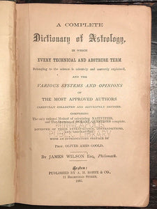 1885 - COMPLETE DICTIONARY OF ASTROLOGY - JAMES WILSON, 1st/1st - Scarce Occult