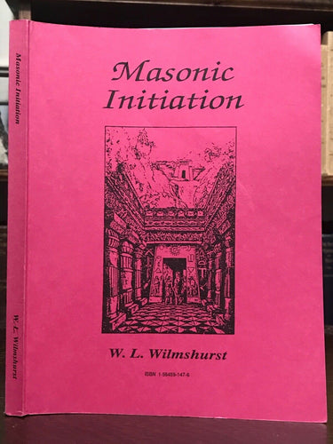 MASONIC INITIATION - Wilmshurst, 1992 - FREEMASONRY RITUALS CEREMONIES CRAFT