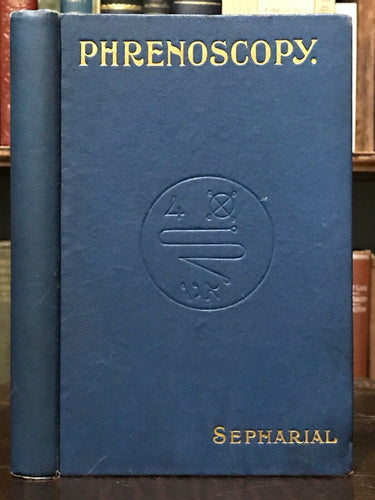 PHRENOSCOPY: SYSTEM OF ASTRO PHRENOLOGY - Sepharial, 1914 - ASTROLOGY DIVINATION