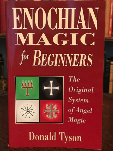 ENOCHIAN MAGIC FOR BEGINNERS: ANGEL MAGIC - Tyson - 1st, 2003 - ANGELIC MAGICK