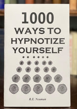 1000 WAYS TO HYPNOTIZE YOURSELF - Neuman, 1st 2009 - SELF HYPNOSIS - SIGNED