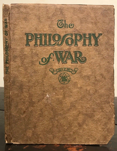 HARRIETTE & F. HOMER CURTISS - THE PHILOSOPHY OF WAR, 1918 - Peace, War, Mystics