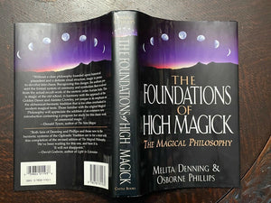 FOUNDATIONS OF HIGH MAGICK - Phillips and Denning, 2000 - WITCHCRAFT HERMETIC