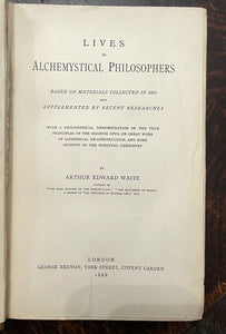 LIVES OF ALCHEMYSTICAL PHILOSOPHERS - A.E. WAITE, 1st 1888 - HERMETIC ALCHEMY