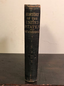 SCHOOL HISTORY OF THE UNITED STATES by G.P. Quakenbos, 200+ Illustrations, 1871