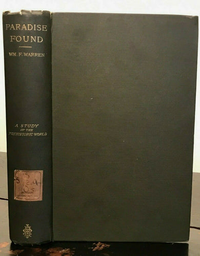 PARADISE FOUND: CRADLE OF HUMAN RACE AT NORTH POLE - WILLIAM WARREN - 1st, 1885