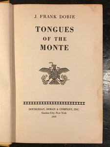TONGUES OF THE MONTE - J. Frank Dobie 1st 1935 - American West Horseback Journey