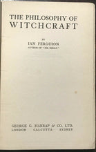 PHILOSOPHY OF WITCHCRAFT - Ferguson, 1st Ed 1924 - MAGICK WICCA WITCHES OCCULT