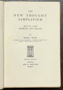NEW THOUGHT SIMPLIFIED - Henry Wood, 1903 SPIRIT, PRAYER, HEALTH, MANIFEFSTATION