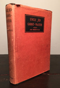 UNCLE JED CADDIE-MASTER Joe Chronicles, Joe Chapman 1st 1934 HC/DJ — SIGNED Golf