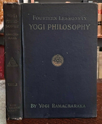 FOURTEEN LESSONS IN YOGI PHILOSOPHY - Atkinson 1904 EASTERN SPIRITUALISM OCCULT