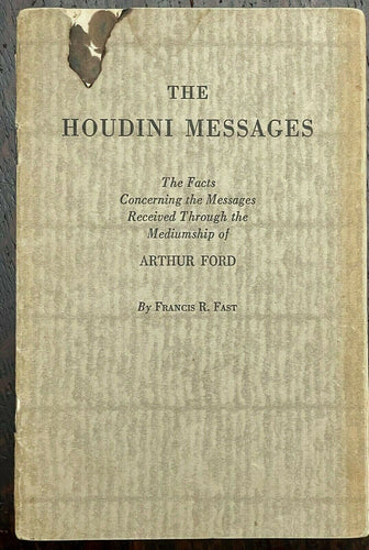 THE HOUDINI MESSAGES - 1st 1929 - ARTHUR FORD, MEDIUMSHIP, SPIRITUALISM, PSYCHIC