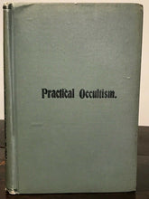 PRACTICAL OCCULTISM: How to Use Thought Forces - Occult Science Library, LOOMIS