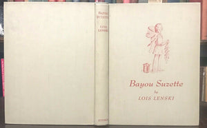 BAYOU SUZETTE, Lois Lenski - Stated 1st Ed, 1943 SOUTHERN LIT NEW ORLEANS CAJUN