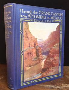 THROUGH THE GRAND CANYON FROM WYOMING TO MEXICO, E. Kolb, 1952 HC/DJ - SIGNED