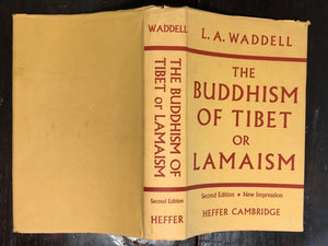 THE BUDDHISM OF TIBET OR LAMAISM - WADDELL - 1971, MYSTIC CULTS SORCERY LEGENDS