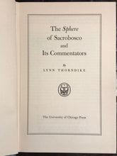 THE SPHERE OF SACROBOSCO & ITS COMMENTATORS — Thorndike, 1st/1st 1949 ASTRONOMY