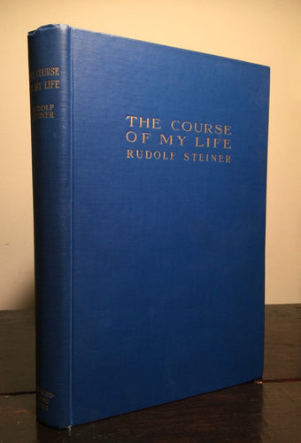 THE COURSE OF MY LIFE, Rudolf Steiner 1st Edition, 1951 HC Philosophy Theosophy