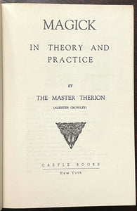 MAGICK IN THEORY AND PRACTICE - ALEISTER CROWLEY - THELEMA, RITUALS, OCCULT