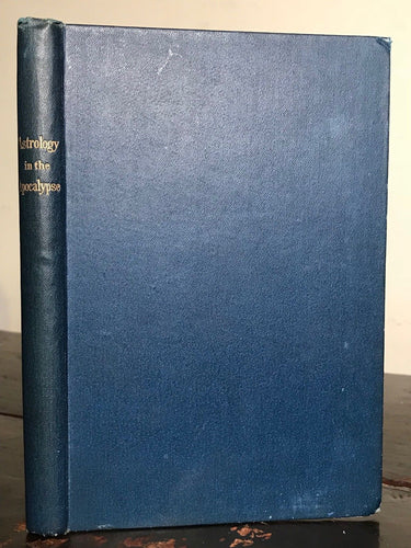 ASTROLOGY IN THE APOCALYPSE - 1st/1st 1886 - CHALDEAN HERMETIC ARMAGEDDON