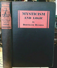 MYSTICISM AND LOGIC - Russell, 1st 1929 - METAPHYSICS, PHILOSOPHY, SCIENCE, MATH