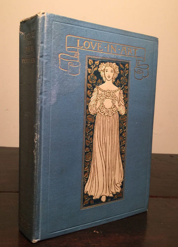 LOVE IN ART by Mary Knight Potter, 1906 HC Illustrated — RARE