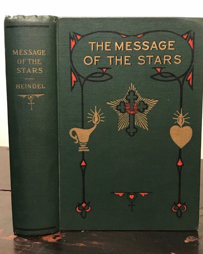 1963 - THE MESSAGE OF THE STARS by Max Heindel; ROSICRUCIAN MYSTICISM ASTROLOGY