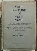 YOUR FORTUNE IN YOUR NAME; KABALISTIC ASTROLOGY - Sepharial KABBALAH DIVINATION