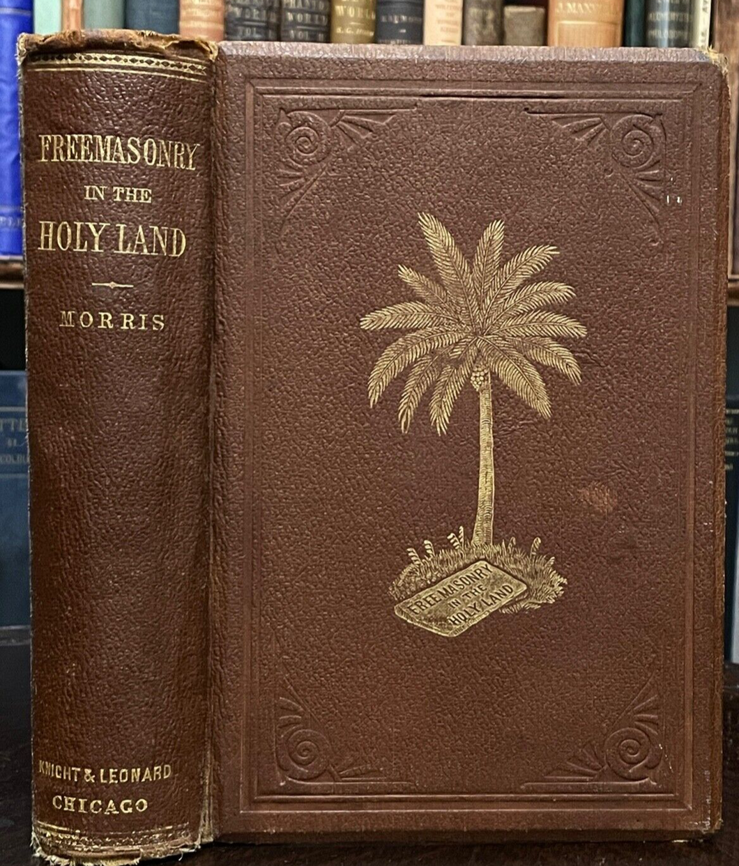 FREEMASONRY IN THE HOLY LAND / MASONIC EXPLORATION - Morris, 1879 EASTERN STAR