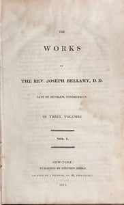 WORKS OF REV. JOSEPH BELLAMY, 1st / 1st 1811-1812, 3 Volumes, Revolutionary War